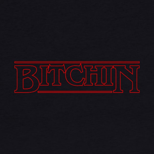 Bitchin! by Krobilad